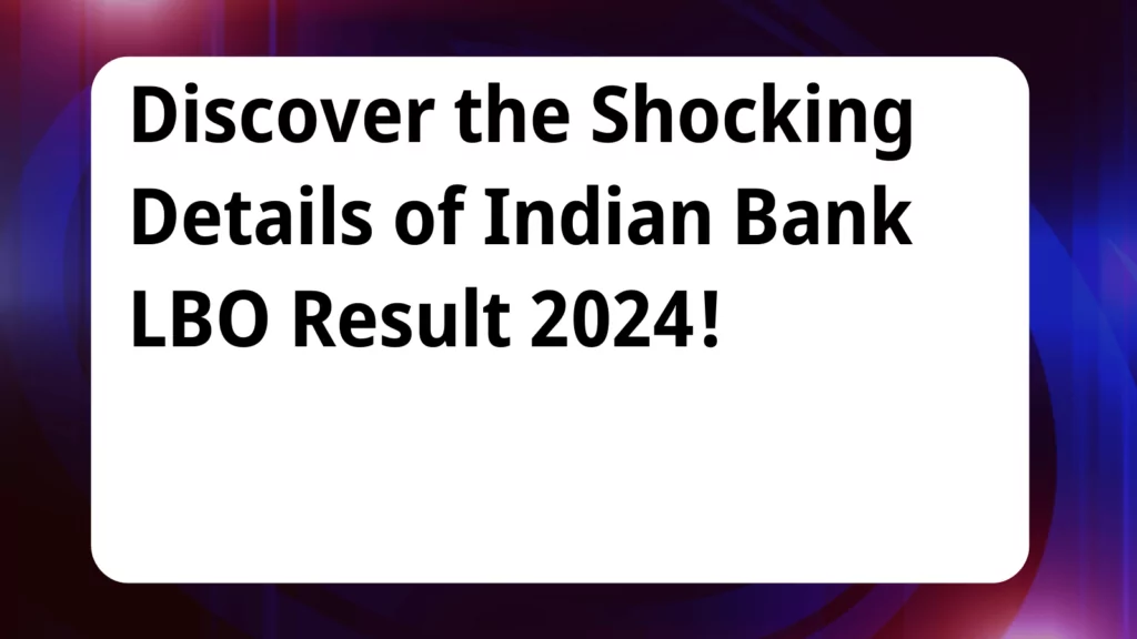 image awas yojana Indian Bank LBO Result 2024